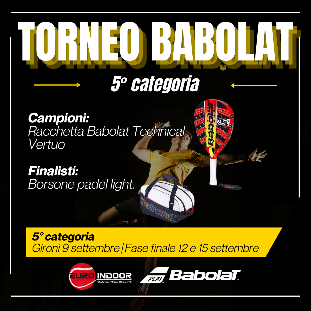 Torneo Babolat - Euroindoor 5° categoria